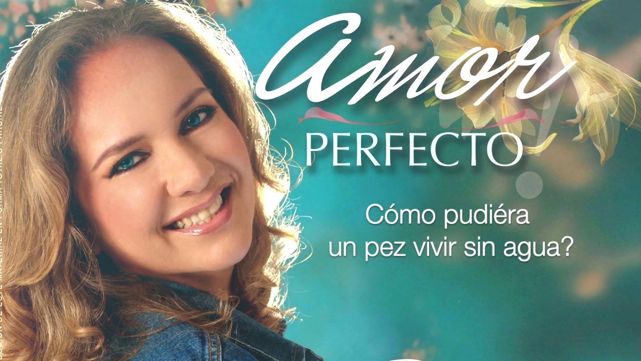 AMOR PERFECTO. Música Católica