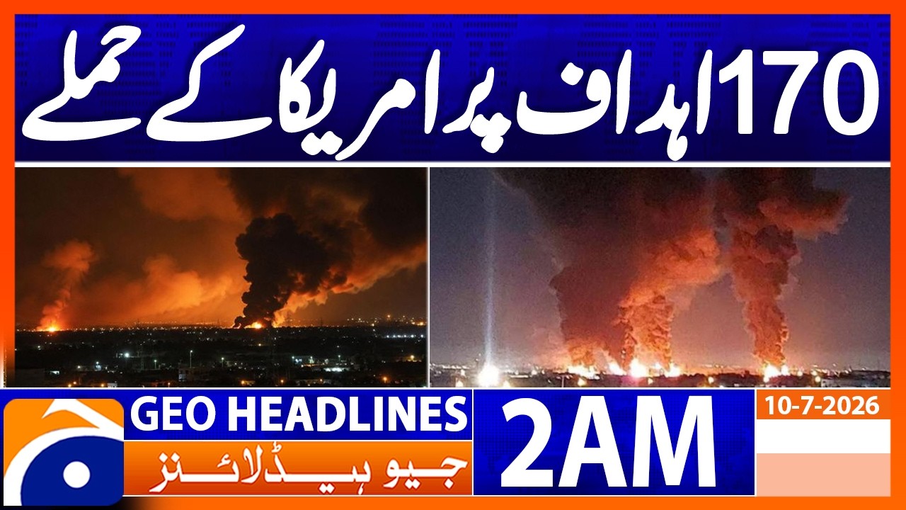 US attacks 170 targets in two days | 2 AM Headlines GeoNews (10 July 2026)