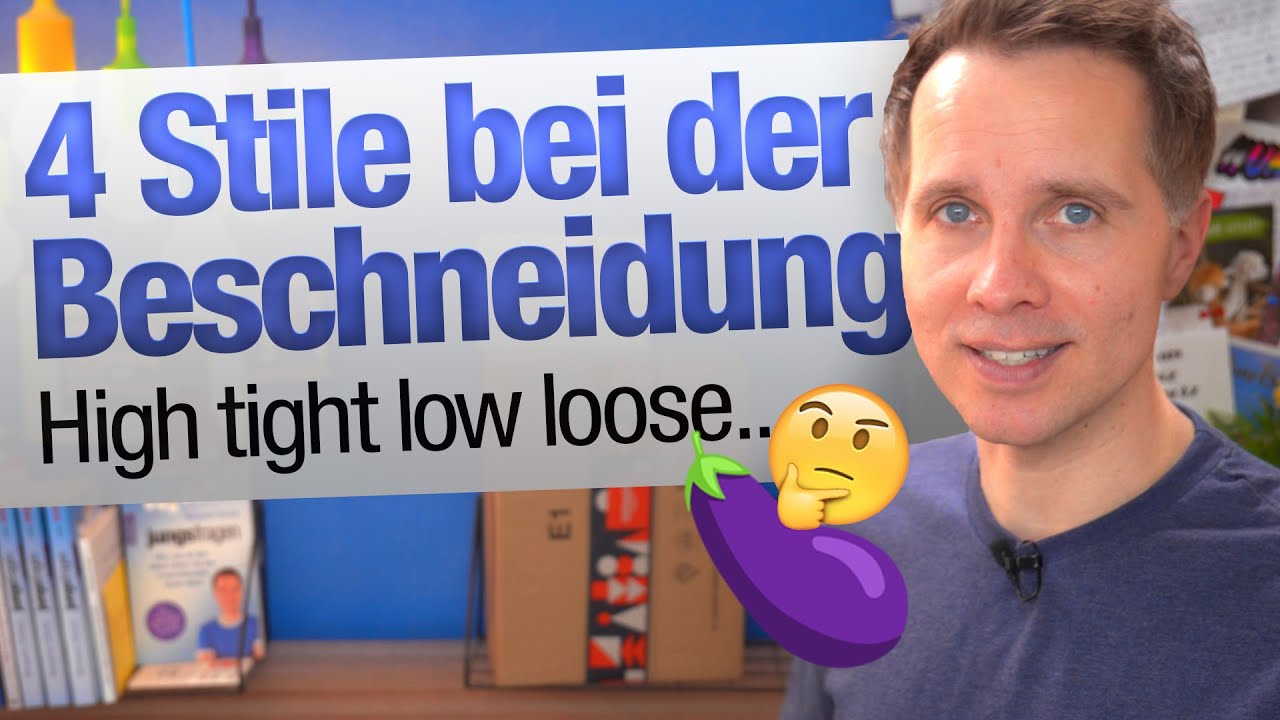Beschneidungs-Stile 🍆✂️ High low tight loose | jungsfragen.de