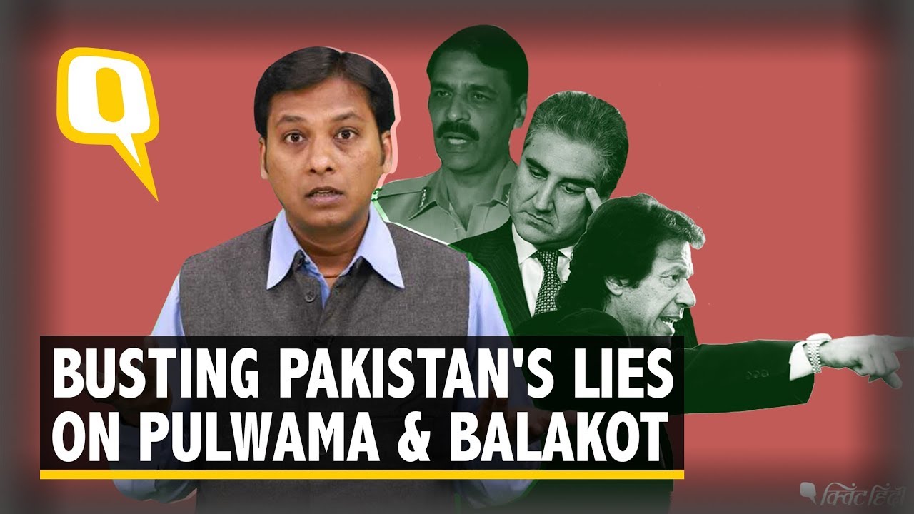 From Pulwama to Balakot: Pakistan’s Lies Busted | The Quint