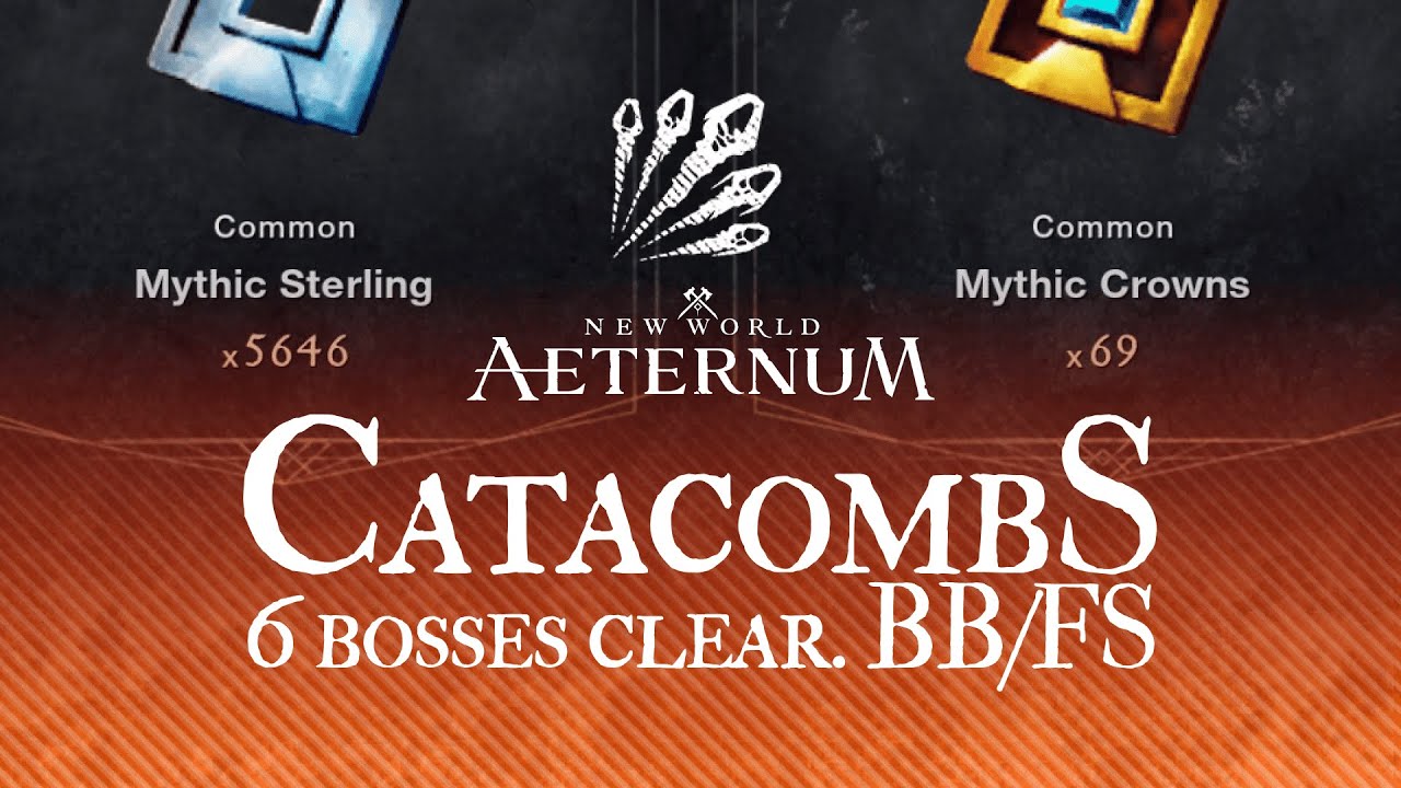 Catacombs 6 Bosses Clear run gameplay. BB/FS POV. New World Aeternum Season 10.