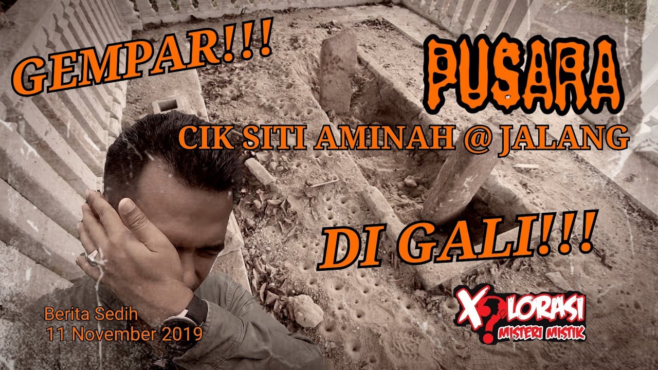🔴 GEMPAR!! PUSARA CIK SITI AMINAH @ JALANG DI GALI!