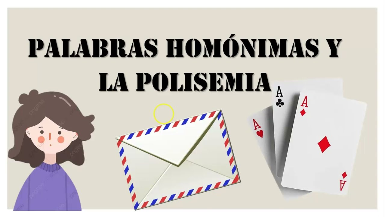 PALABRAS HOMÓNIMAS Y POLISÉMICAS