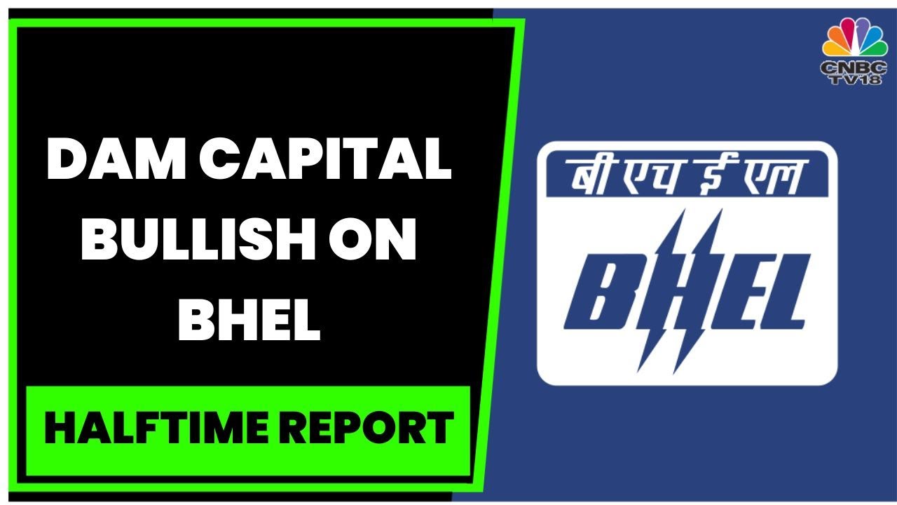 DAM Capital Bullish On BHEL, Upgrades Stock To Buy, Target Price At ₹100 | Halftime Report