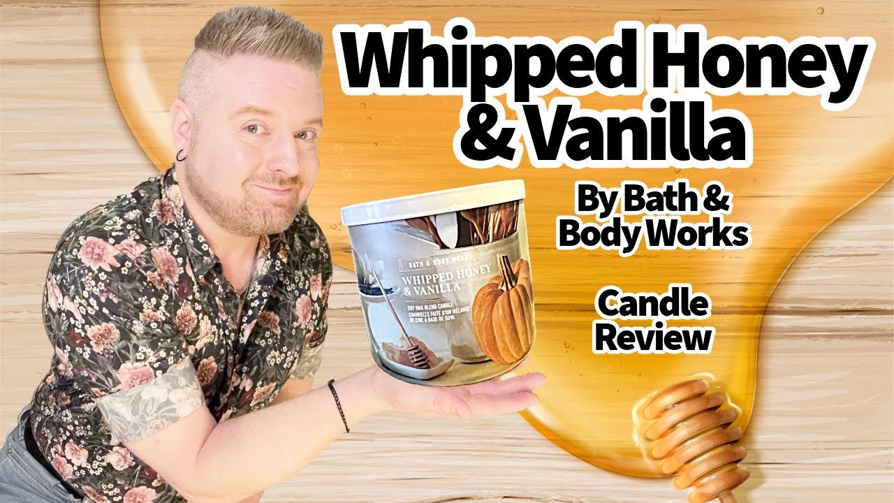 Candle Review: Whipped Honey & Vanilla by Bath & Body Works