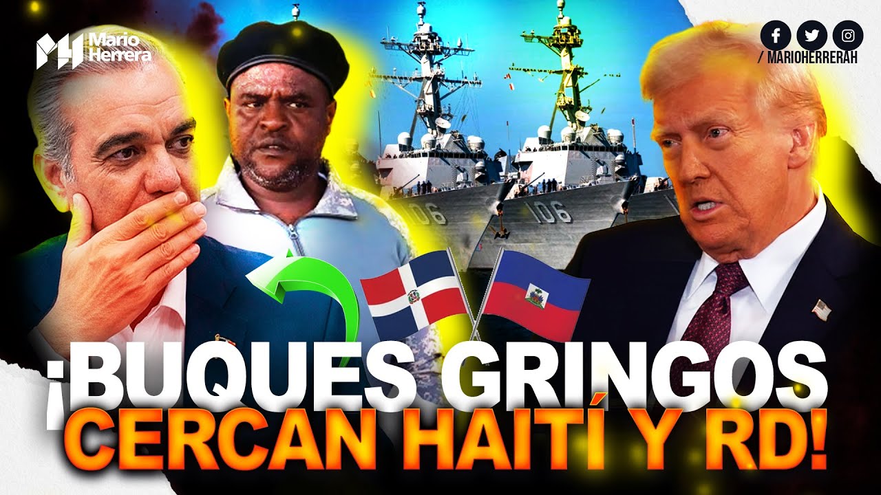 ¡EEUU Envía Buques De Guerra Haití! Abinader No Dice Nada Mientras Operación Lanza Del Sur Alarma RD