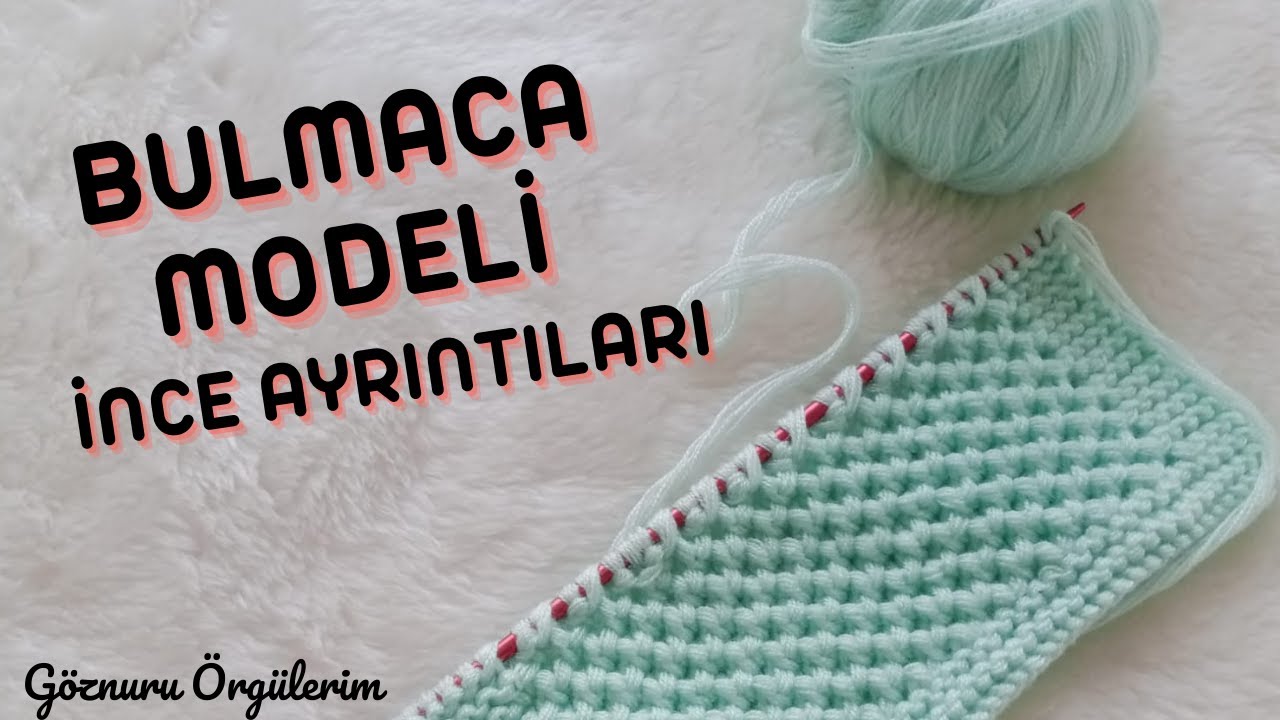 BULMACA MODELİ İNCE AYRINTILARI /LİF İPİNDEN BEBEK BATTANİYESİ GÖZNURU ÖRGÜLERİM
