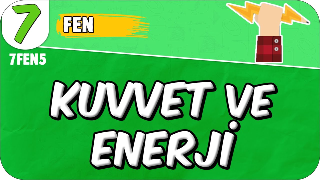 Kuvvet ve Enerji 📗 7. Sınıf Fen #2025