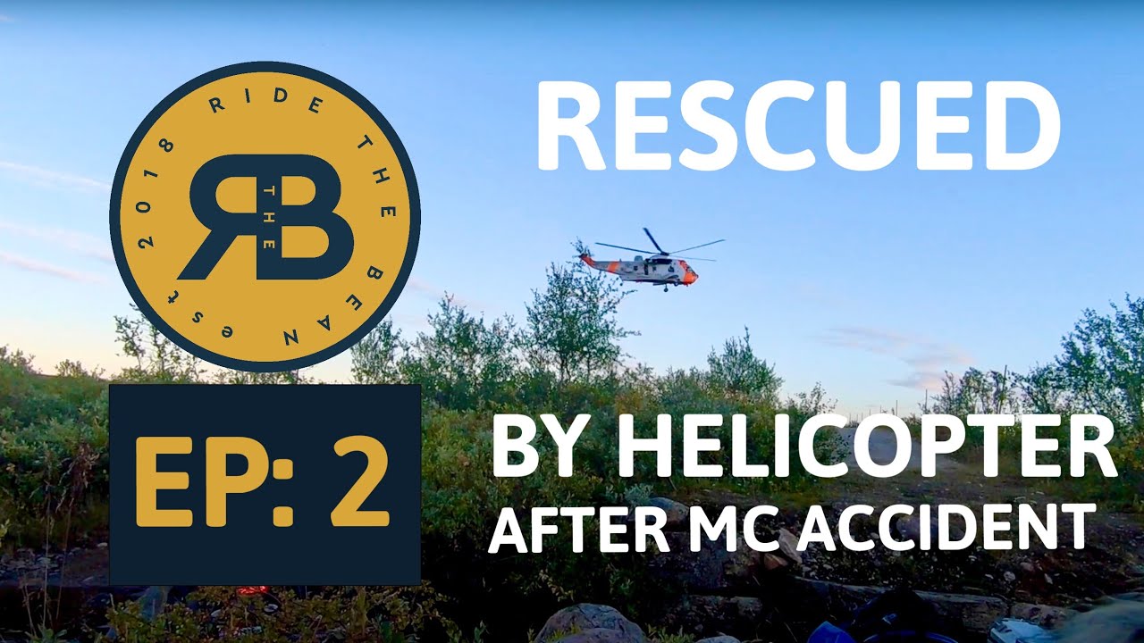 RTB Ep: 2: We were rescued by a helicopter after a bad motorcycle accident.
