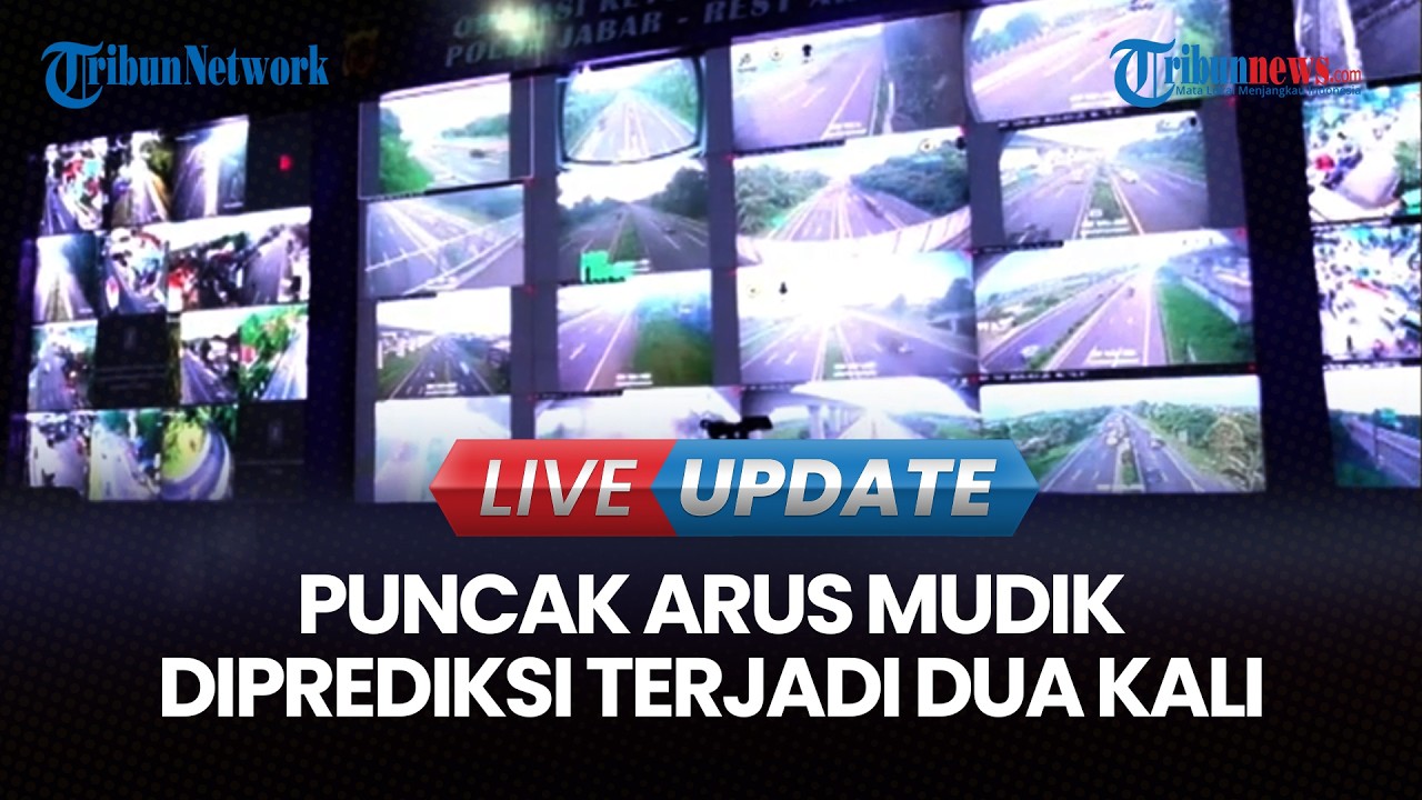 🔴LIVE UPDATE | Pemerintah Prediksi Puncak Arus Mudik Terjadi Dua Kali
