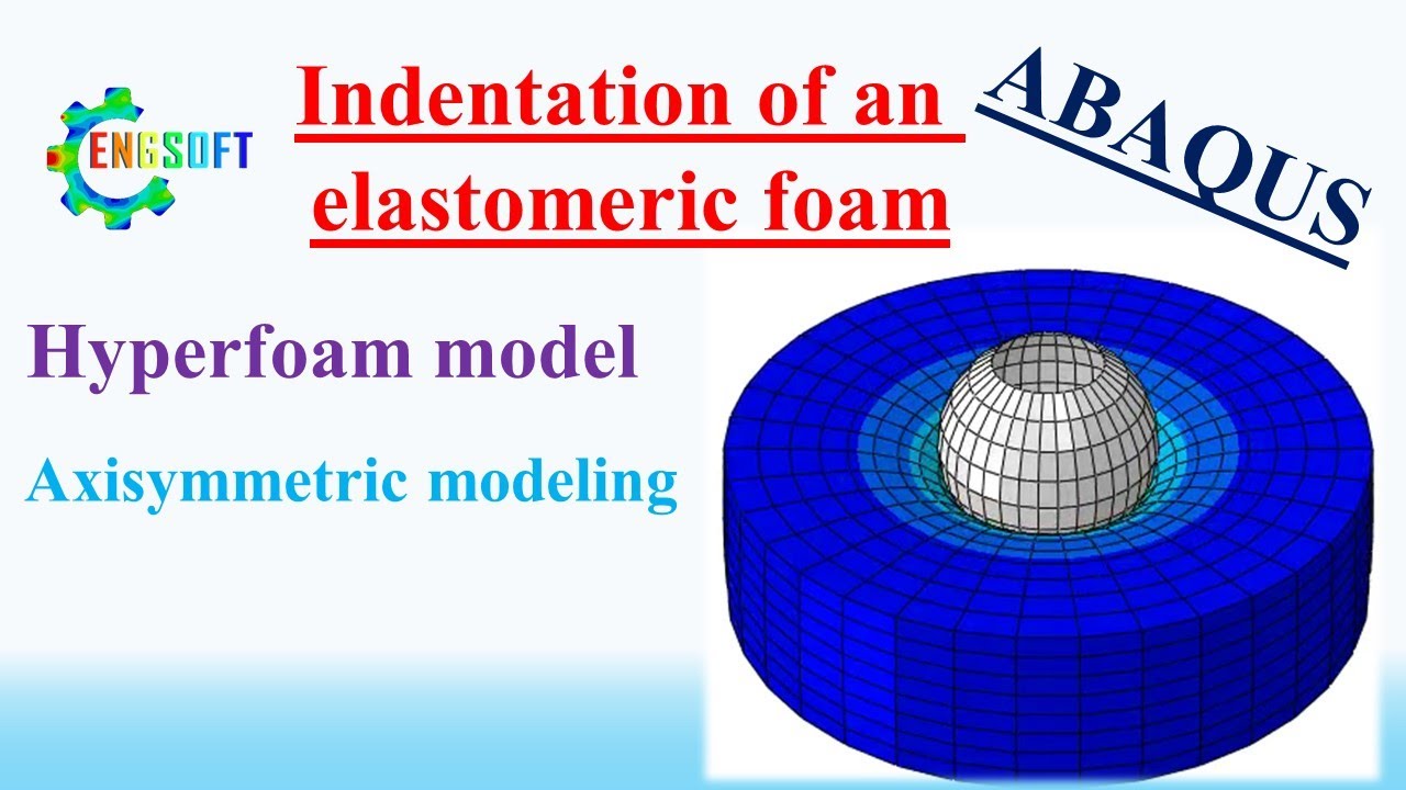 Вдавливание эластомерной пены с использованием модели Hyperfoam в ABAQUS