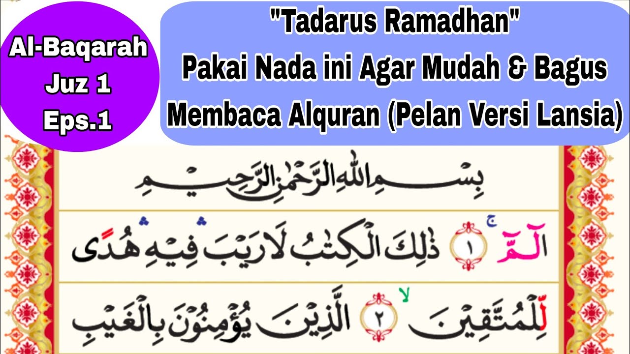 Pakai Nada ini Agar Mudah Membaca Alquran || Ngaji Pelan Mudah Di Ikuti Lansia Q.S Al-Baqarah Juz 1