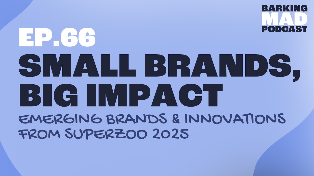 Small Brands, Big Impact: Emerging Brands & Innovations from SUPERZOO 2025