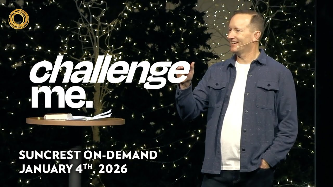 Challenge Me | Suncrest On-Demand | January 4th, 2026
