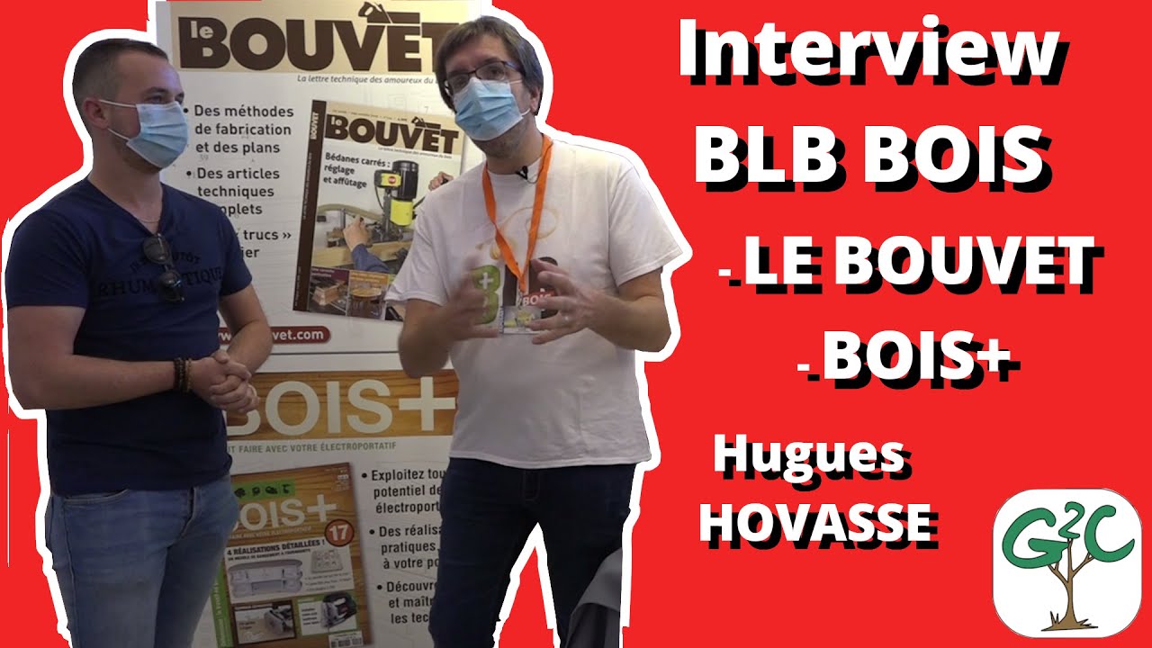Interview de BLB bois BOUVET et BOIS+ (r&eacute;dacteur en chef du BOUVET Hugues Hovasse)