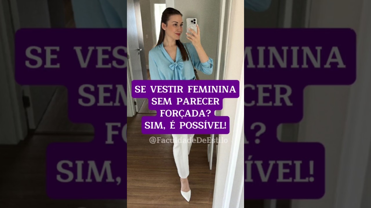 5 Passos para Ser Mais Feminina de Forma Natural 🌸✨#Moda