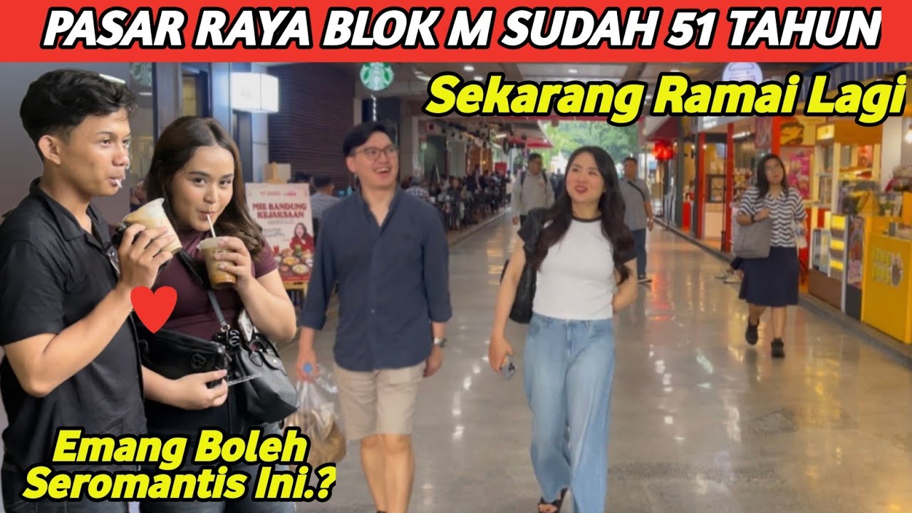 PASAR RAYA BLOK M JAKARTA SELATAN  - 51 TAHUN BERDIRI KINI SEMAKIN RAMAI#fypyoutube#blokm#pasarraya
