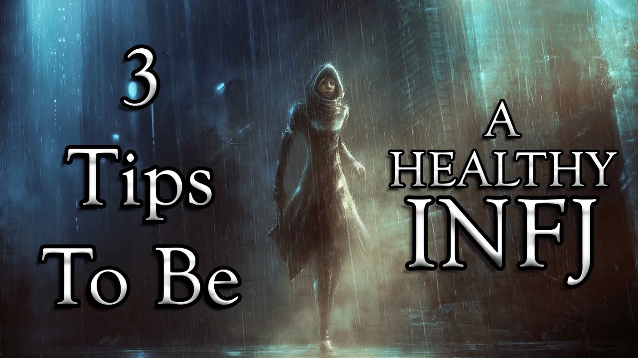 INFJ - Three Tips to be Healthier