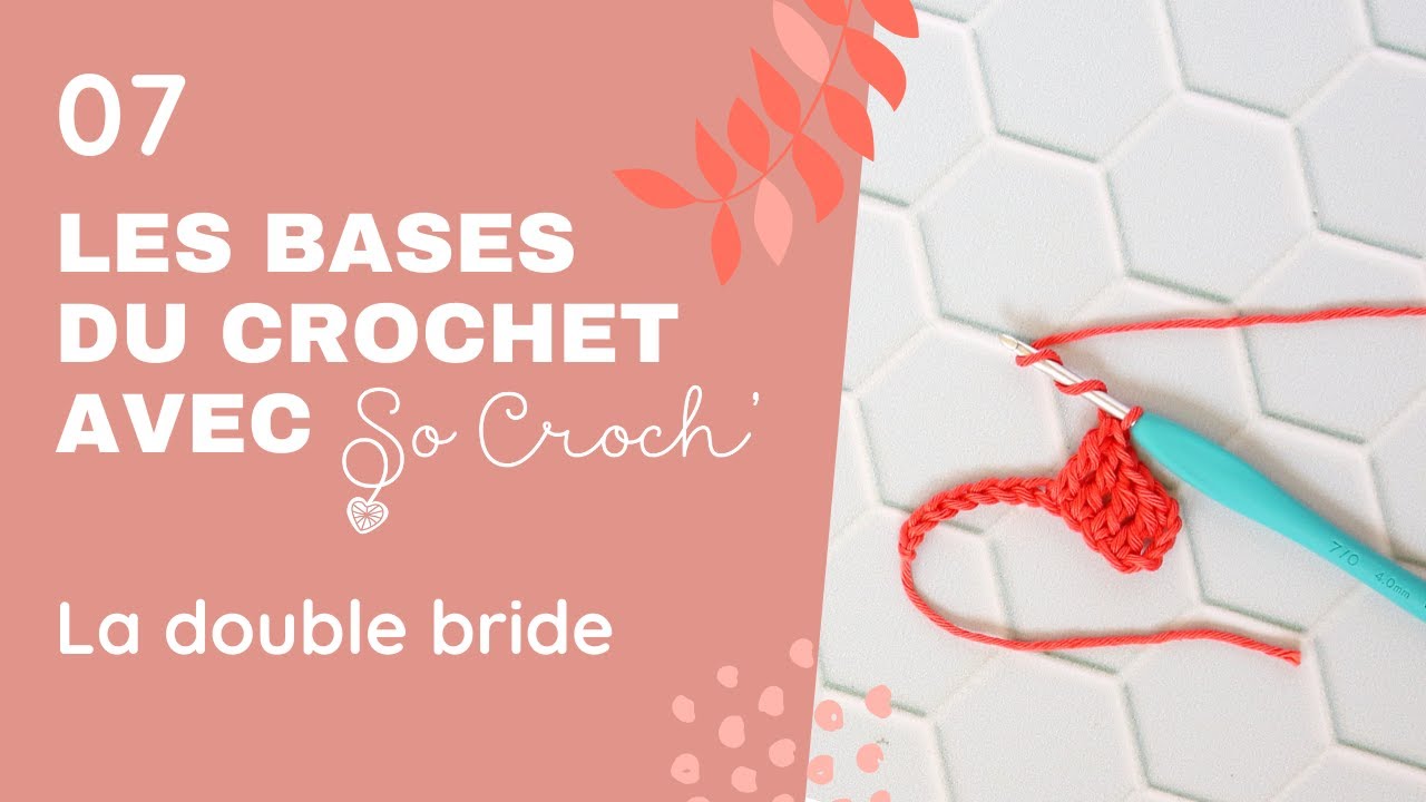 Bases du crochet 07 - La double bride, la triple bride, et autres points plus hauts