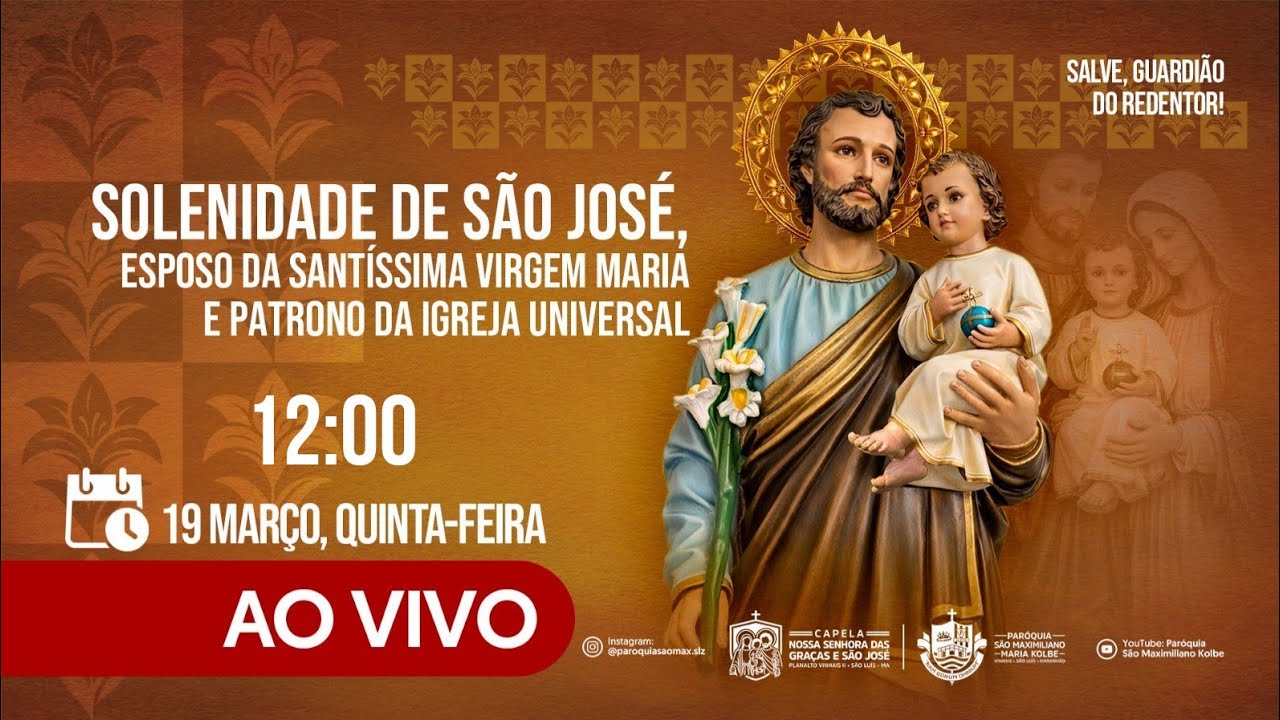 Solenidade - São José, esposo da Bem-aventurada Virgem Maria, padroeiro da Igreja universal | 12:00