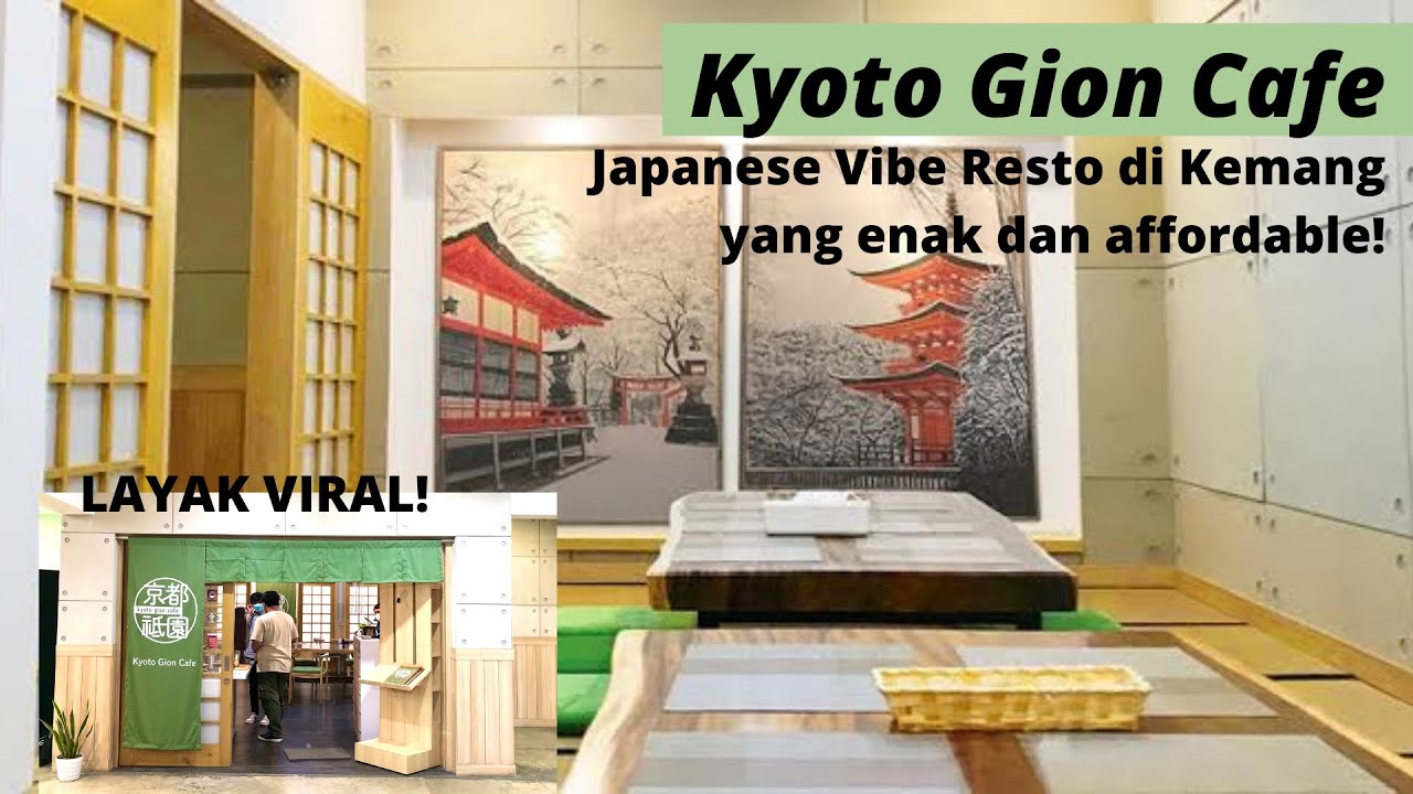 Kyoto Gion Cafe Kemang, Japanese Vibe Resto di Jakarta. LAYAK VIRAL!