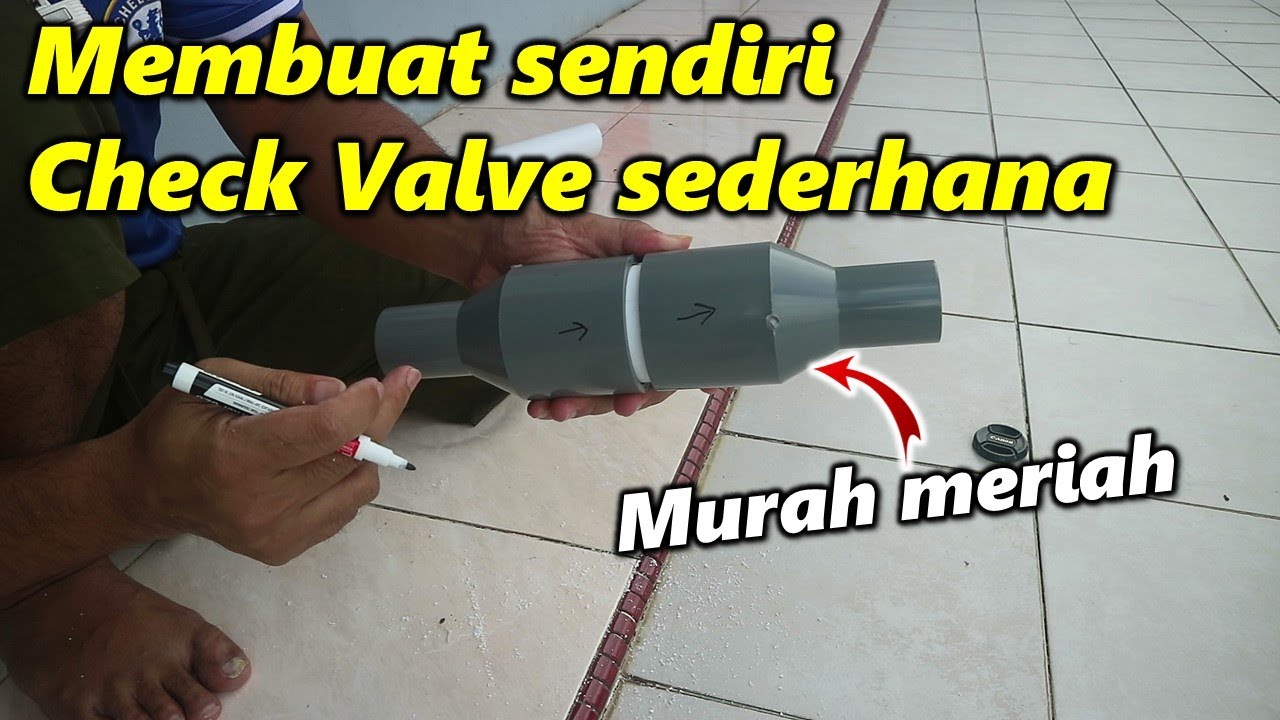 Cara membuat check valve sederhana, untuk menguras kolam, bak mandi, tangki, dan lain-lain
