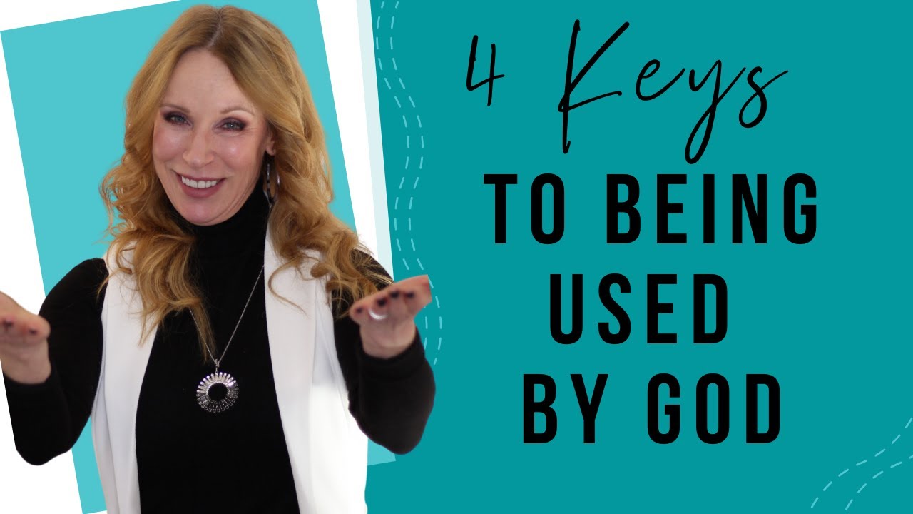 Keys to being used by God
