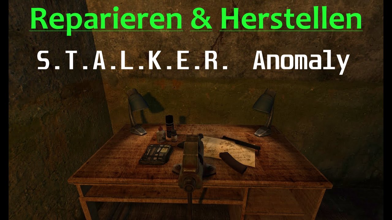 STALKER Anomaly Tipps zum Reparieren & Herstellen / Deutsch \