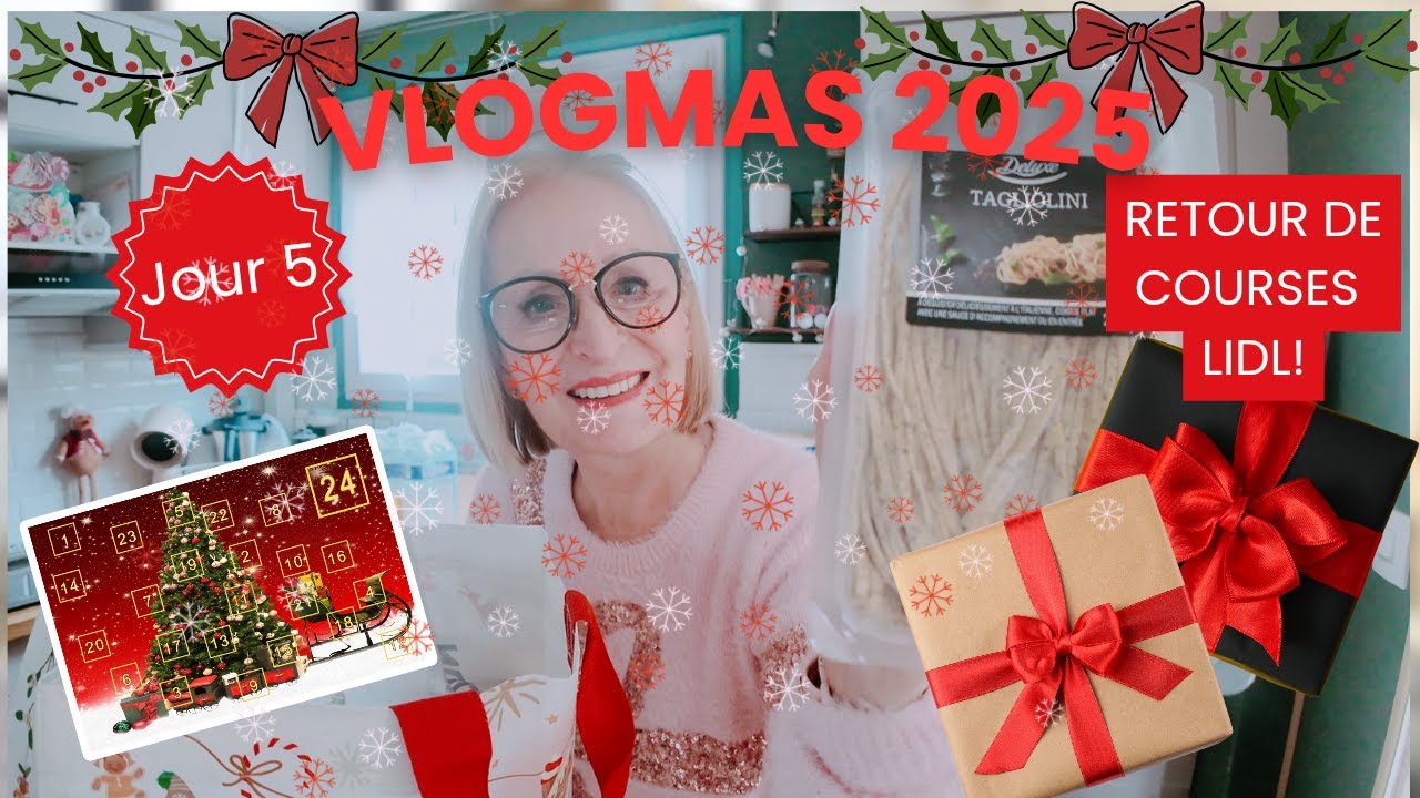 🎄🎄 Vlogmas 2025 Jour 5 -  Retour de courses Lidl 🎄🎄
