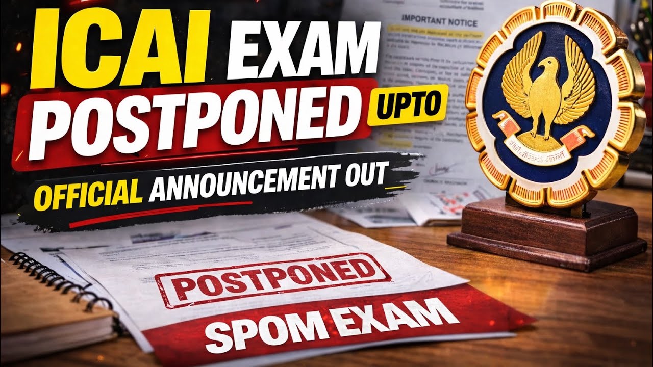 Breaking News | ICAI Exam Postponed Official Announcement Released ( SPOM)