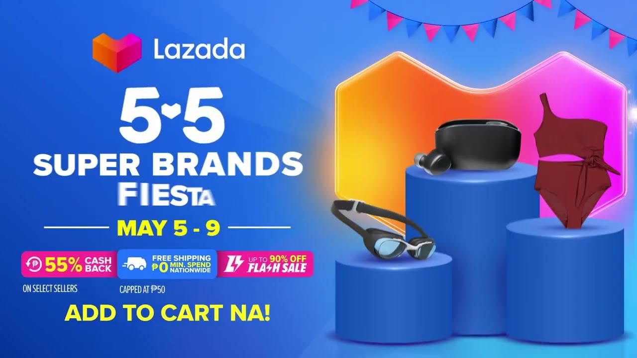 Lazada 5.5 (2022) Super Brands Fiesta TVC Q2 2022 15s (Philippines, Online Version)