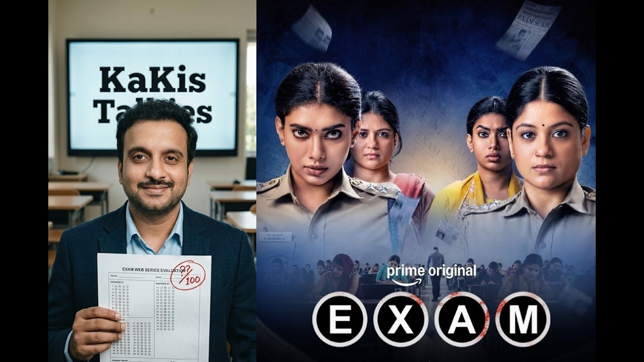 Exam - Tamil Web Series Review | Dushara Vijayan, Aditi Balan, Abbas | Sarkunam | KaKis Talkies