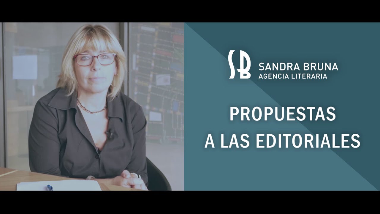 SANDRA BRUNA AGENCIA LITERARIA – PROPUESTAS A LAS EDITORIALES