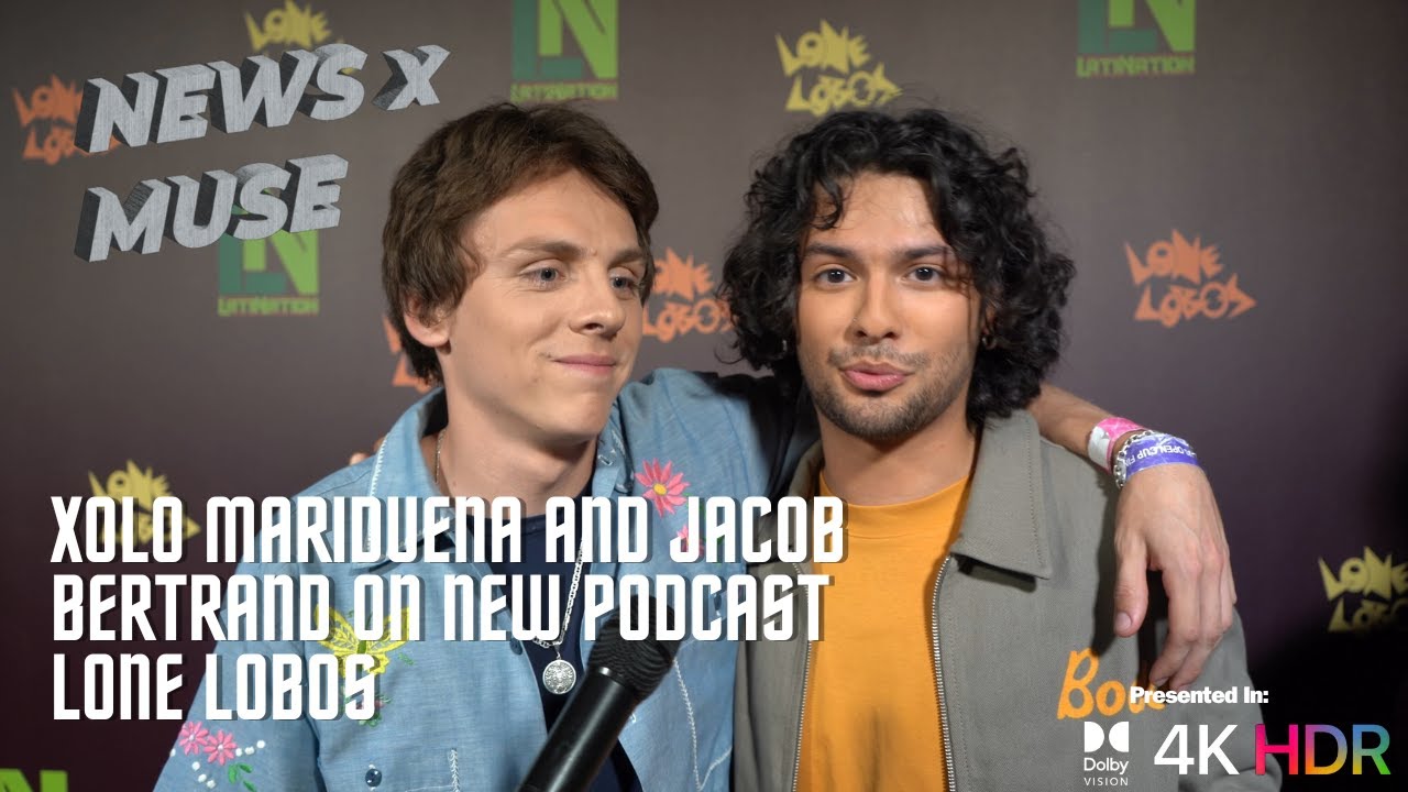 Xolo Mariduena and Jacob Bertrand On New Podcast Lone Lobos
