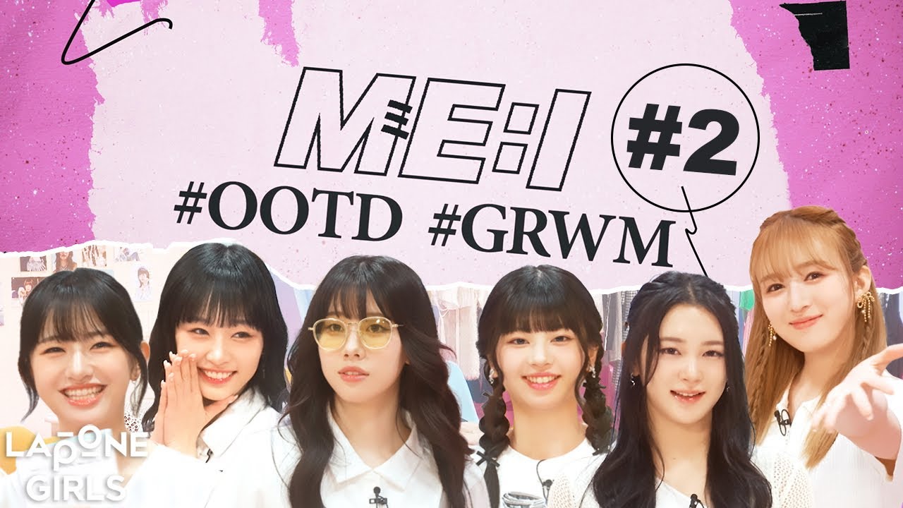 ME:I's OOTD&GRWM ⟡.· #2