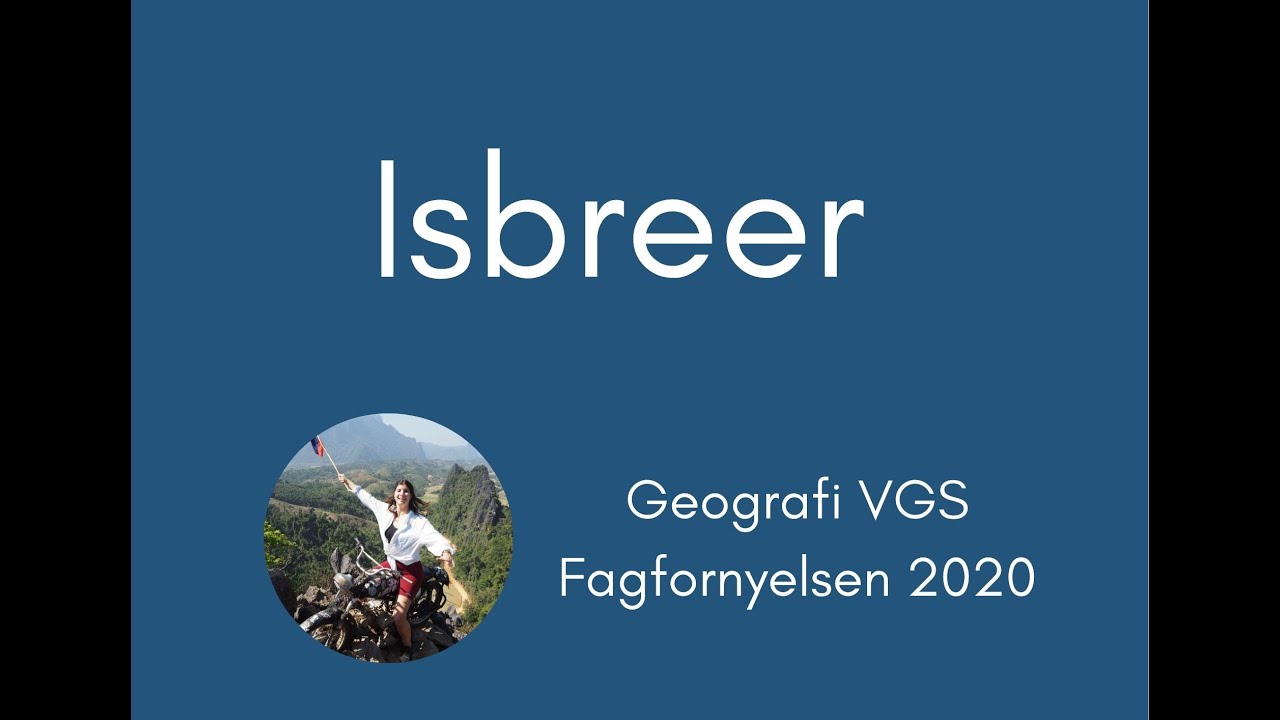 Geografi #19 Isbreer og innlandsis