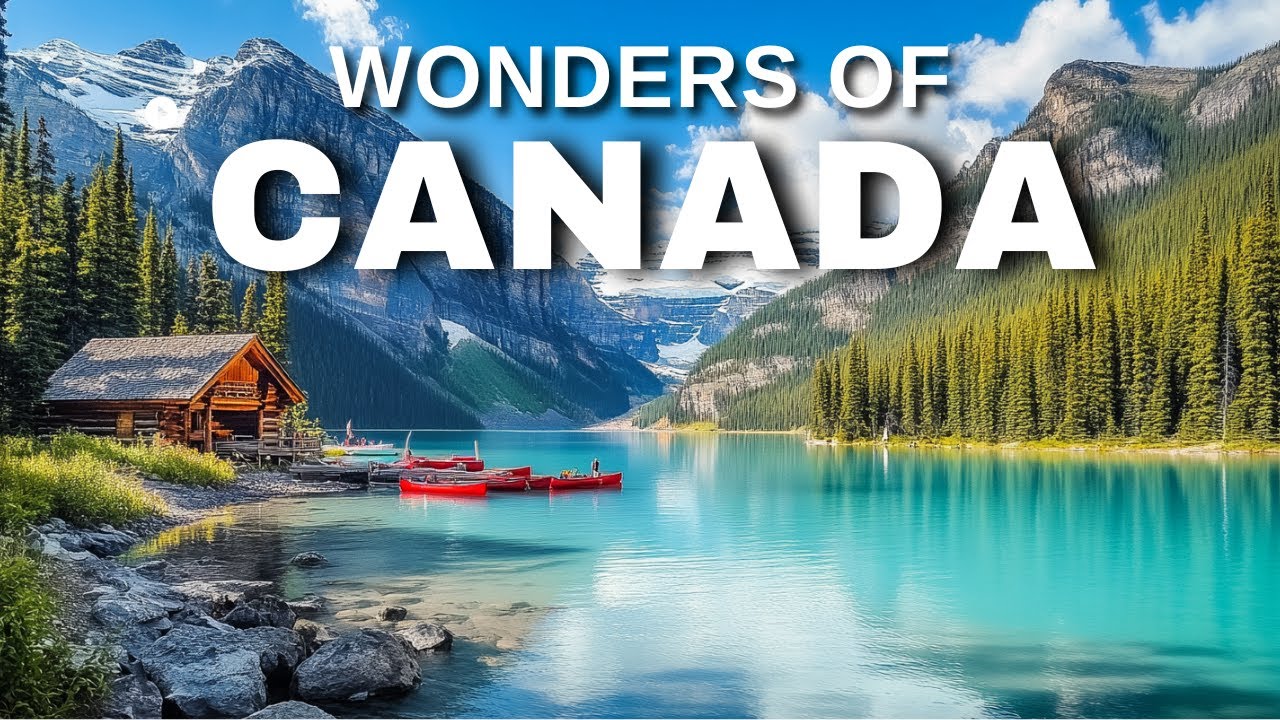 Wonders of Canada | Places You MUST Visit In 2024 | Travel Video 4K