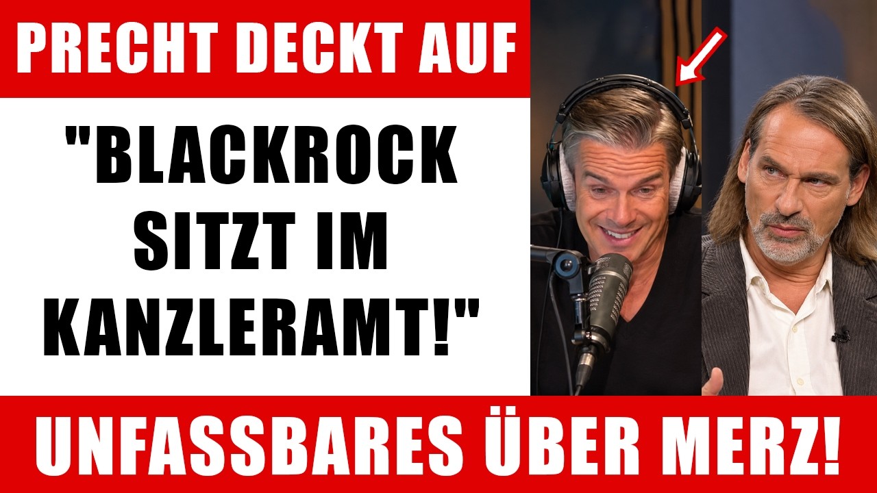 Precht packt aus: Wie BlackRock angeblich im Kanzleramt mitregiert - Merz betroffen