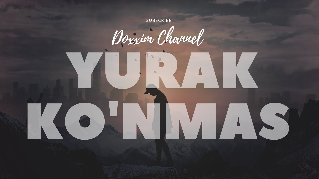 Doxxim - Yurak ko'nmas | 2021
