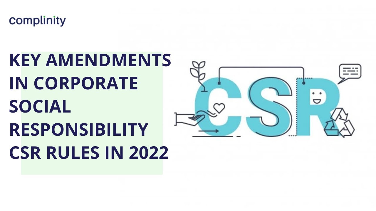 Key Amendments in Corporate Social Responsibility - CSR Rules in 2022 | Complinity