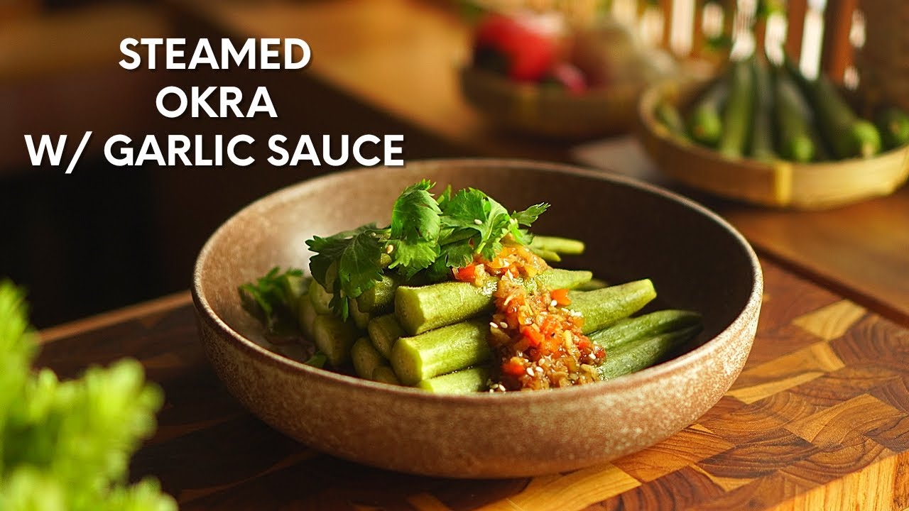 How to cook Steamed Okra with Garlic Sauce | Easy Okra Recipe