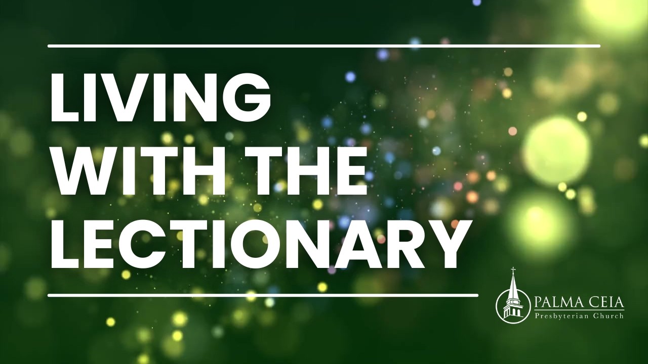 Living with the Lectionary for the 4rd Sunday of Lent, Mar. 15th, 2026