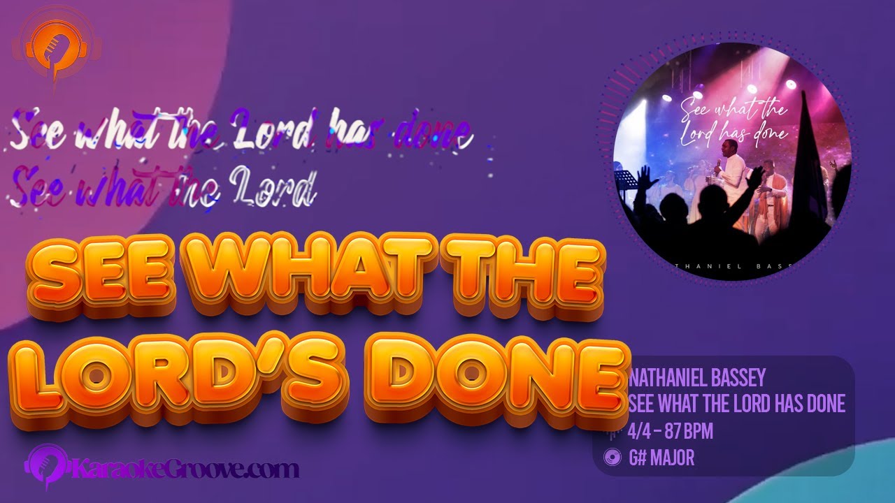 See What The Lord Has Done – Nathaniel Bassey Karaoke (Instrumental + Lyrics) With Backing Vocals