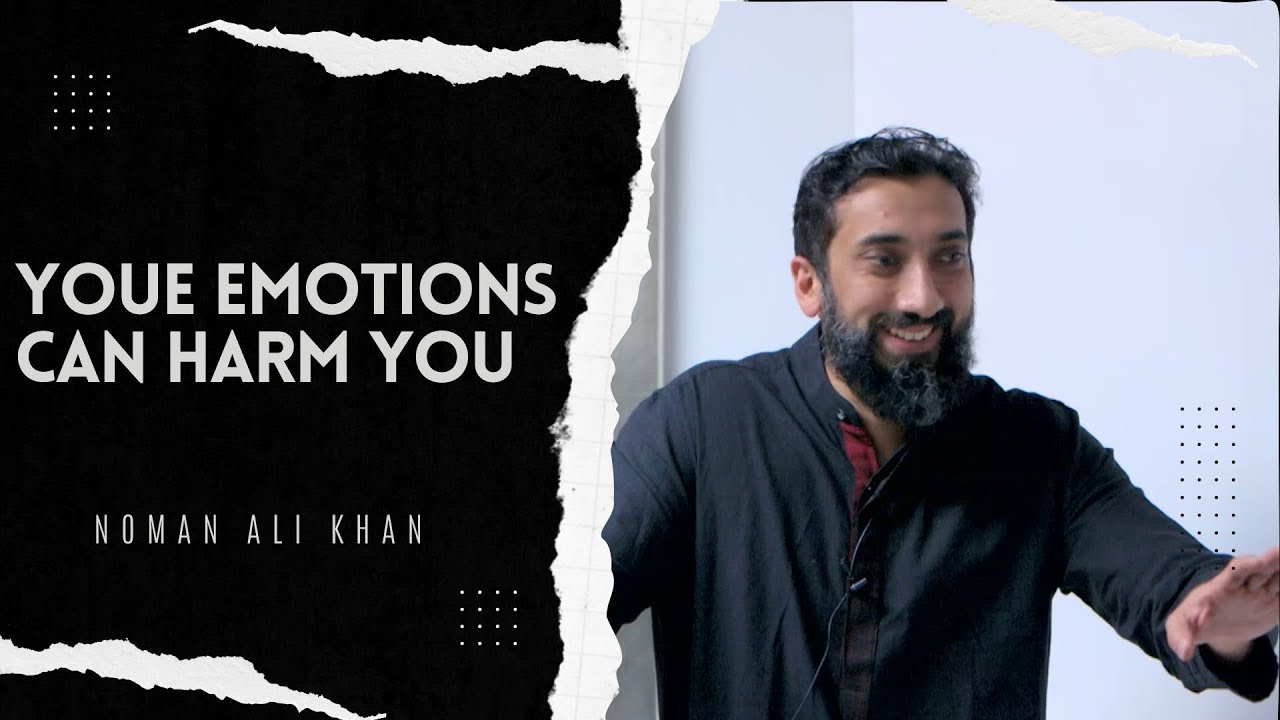 Struggling to control your emotions? - Nouman Ali Khan