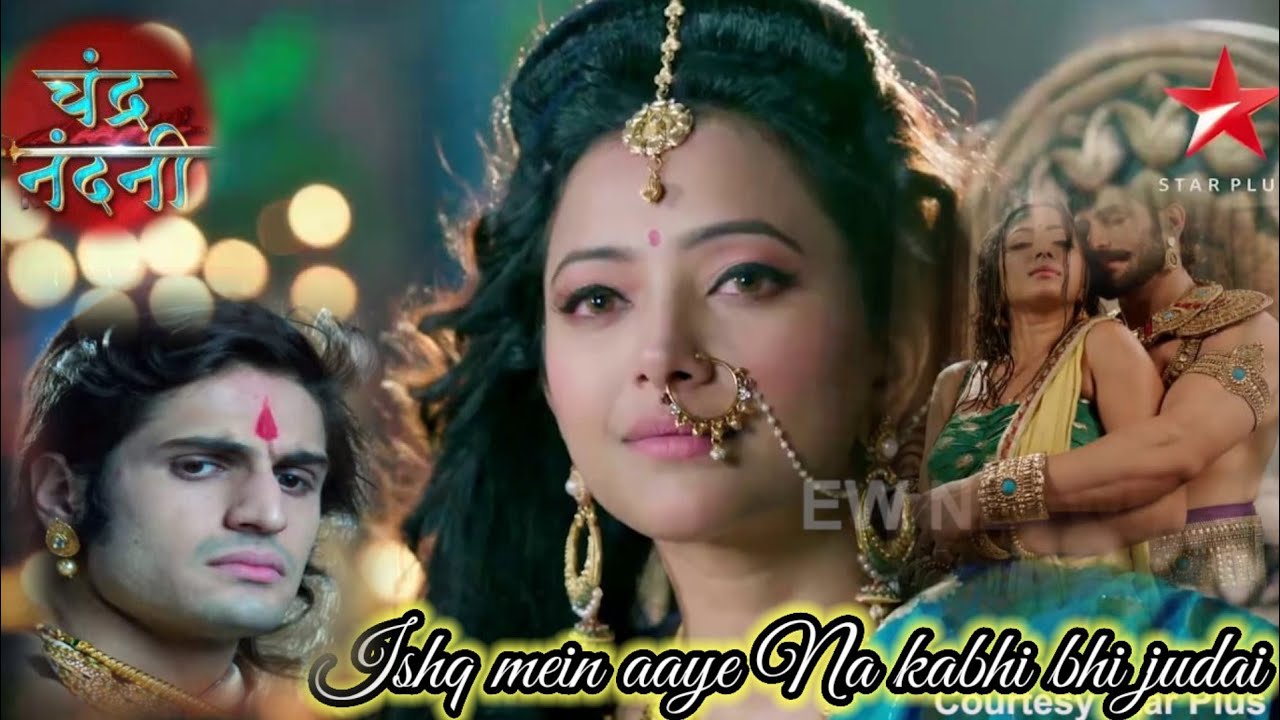Ishq mein aaye Na kabhi bhi judai [very sad version 💔] #chandranandini || Sad song 😭😭