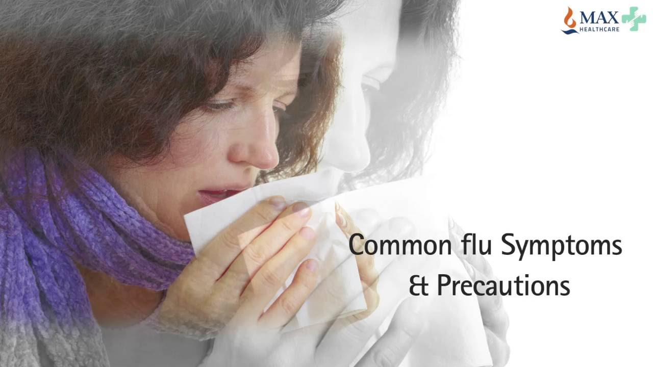Flu Symptoms & Complications - Stay Healthy Tips for this Monsoon