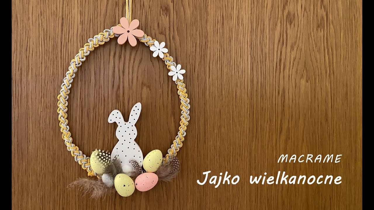 Macrame - jak zrobić ozdobę wielkanocną - jajko z królikiem