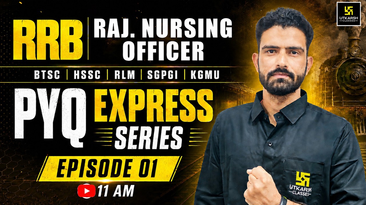 Express Series #1 | RRB, Rajasthan Nursing Officer & All State Nursing Exam Preparation |Roshan Sir
