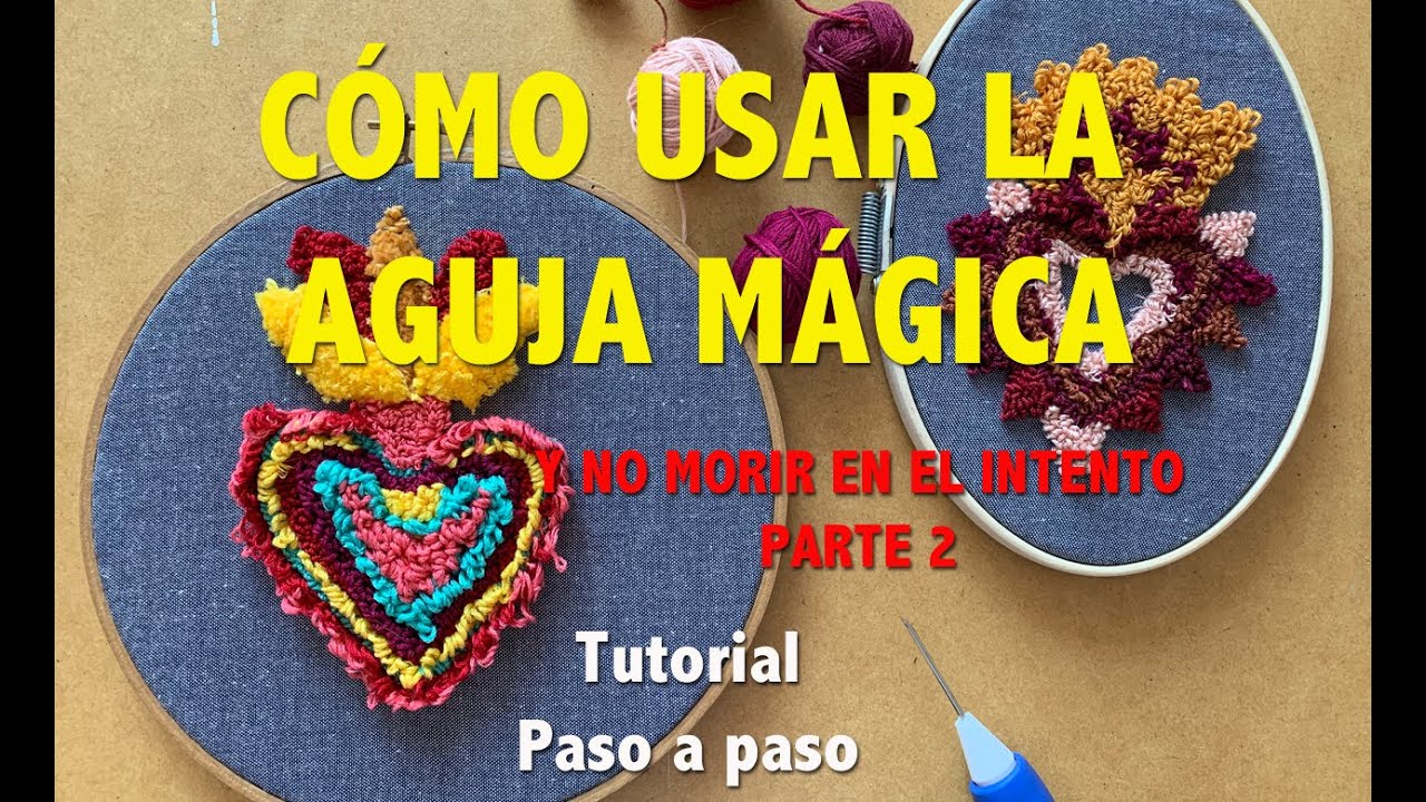 #agujamágica #bordemosjuntos CÓMO USAR LA AGUJA MÁGICA Y NO MORIR EN EL INTENTO PARTE 2