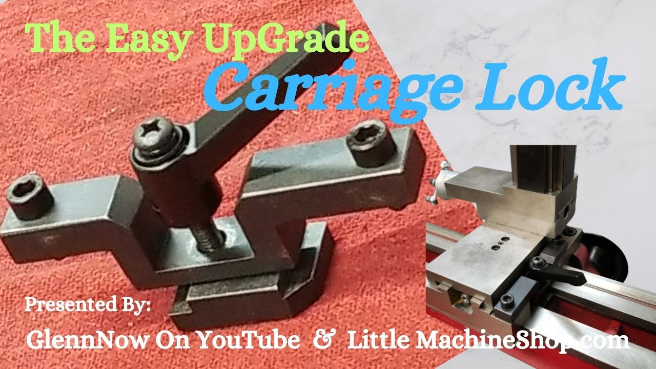 Mini Lathe, Easy Carriage Lock UpGrade